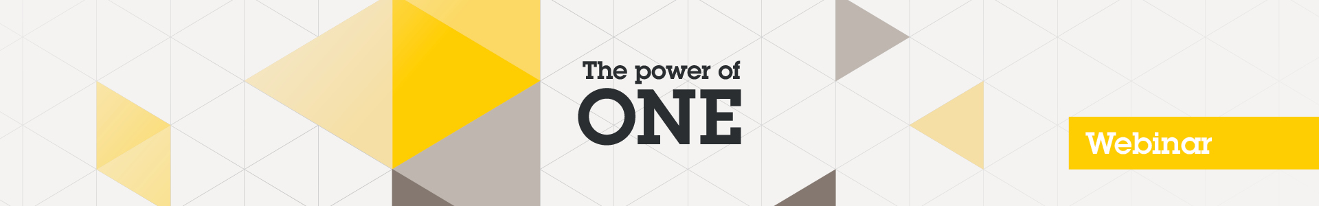 Webinar E2E - The Power of ONE